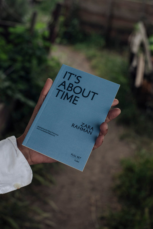Zara Rahman's essay asks why mothers are still fighting the clock - FULL SET